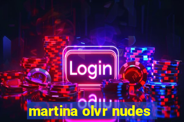 martina olvr nudes